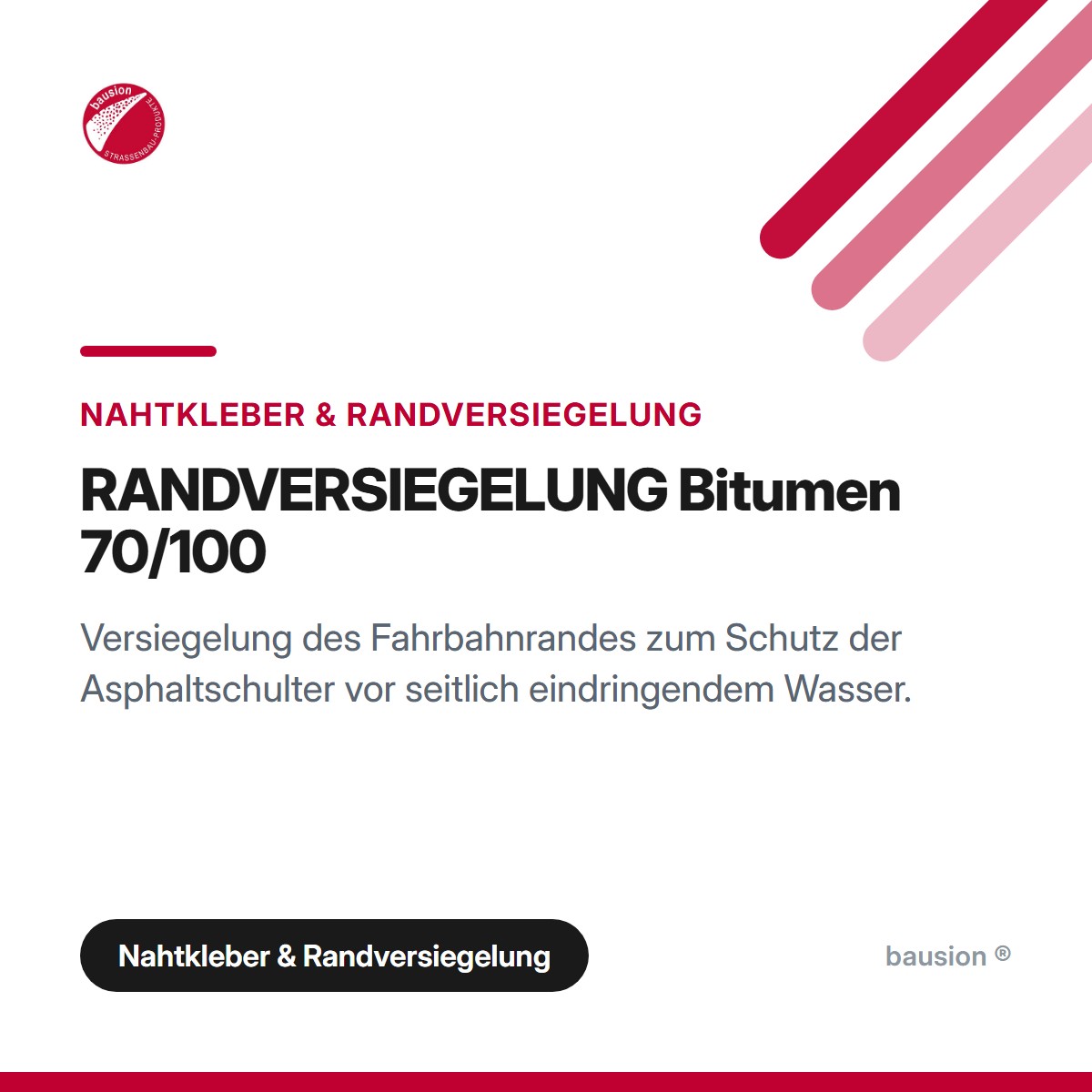 RANDVERSIEGELUNG Bitumen 70/100